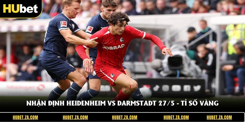 Nhận Định Heidenheim Vs Darmstadt 27/5 - Tỉ Số Vàng